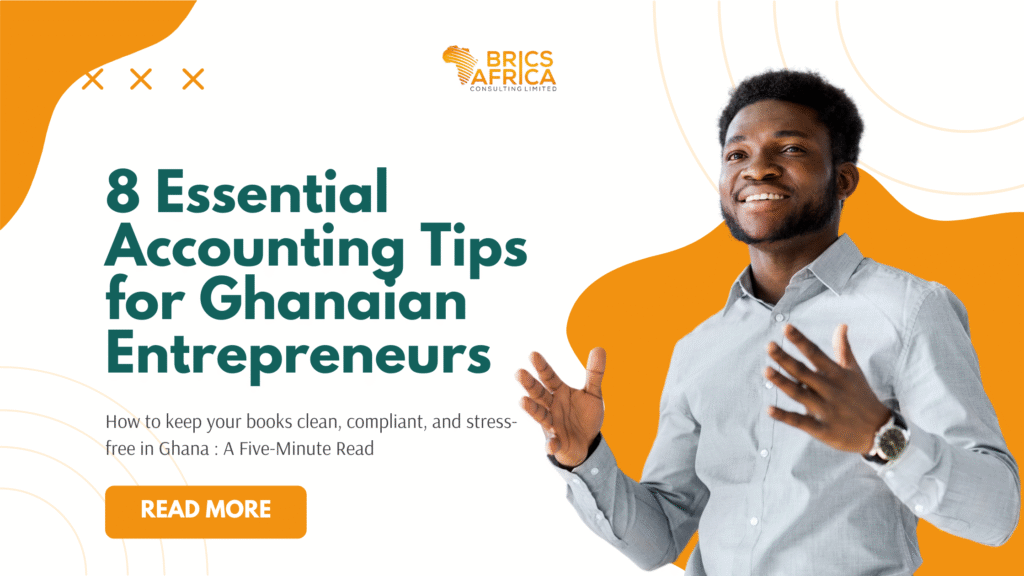 Accounting Tips for Ghanaian Entrepreneurs